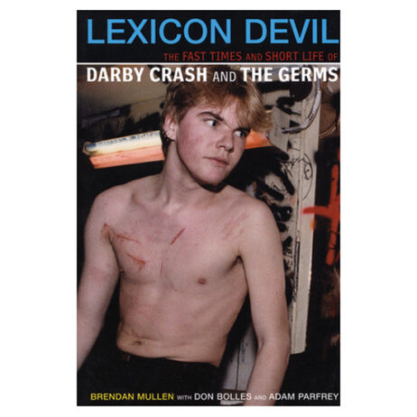 Lexicon Devil: The Fast Times And Short Life Of Darby Crash And The Germs (Sc)