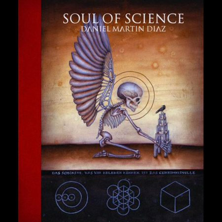 Daniel Martin Diaz: Soul Of Science