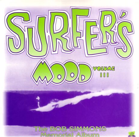 Surfers Mood Vol. Iii (The Bob Simmons Memorial Album Lp)