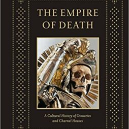 Dr. Paul Koudounaris: The Empire Of Death