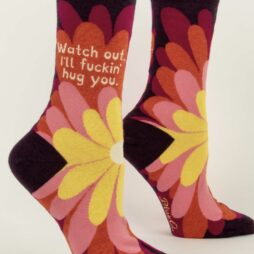 Watch Out. I’ll Fucking Hug You Women's Socks