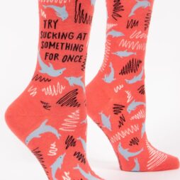 Try Sucking At Something For Once Women's Socks