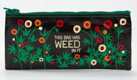 This Bag Has Weed in It Pencil Case