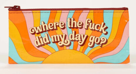Where’d My Day Go Pencil Case